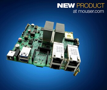Now at Mouser: NXP's Layerscape LS1046A Freeway Board for Powerful Edge Computing Applications